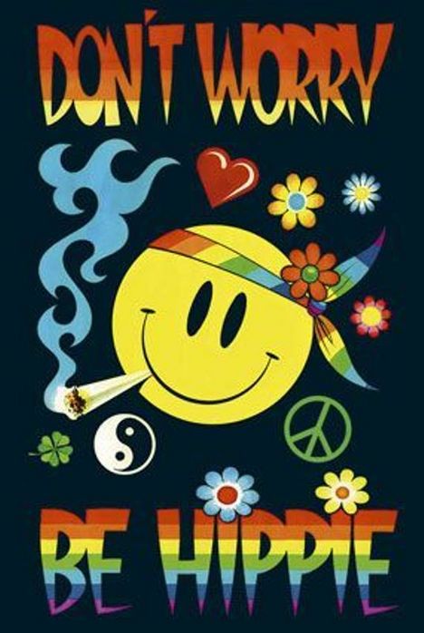  Do not worry, be hippie  